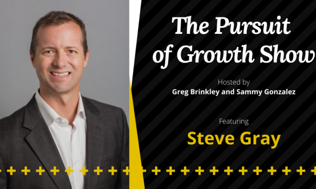 Steve Gray – The Pursuit of Growth Show 33