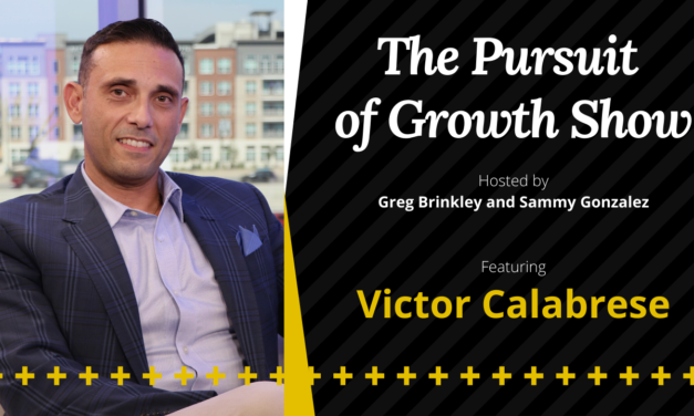 Victor Calabrese – The Pursuit of Growth Show – 38